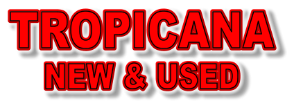 TROPICANA NEW & USED